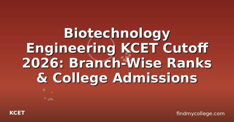 Biotechnology Engineering KCET Cutoff 2026: Branch-Wise Ranks & College Admissions