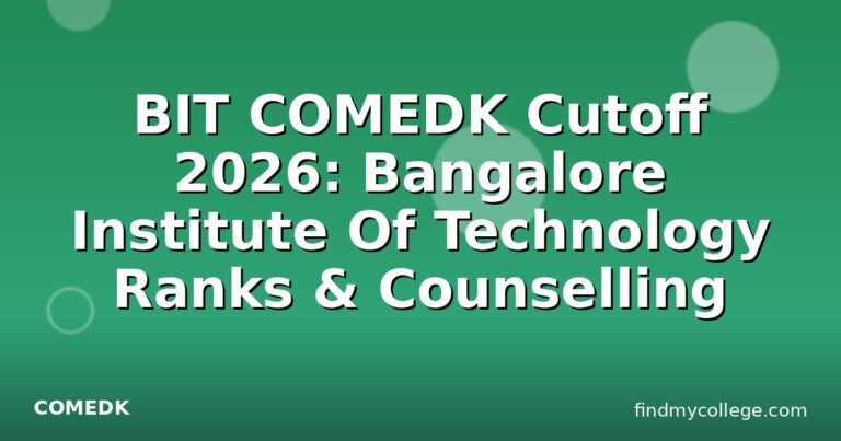 BIT COMEDK Cutoff 2026: Bangalore Institute Of Technology Ranks & Counselling