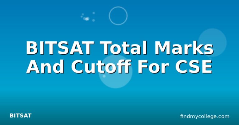 BITSAT Total Marks And Cutoff For CSE
