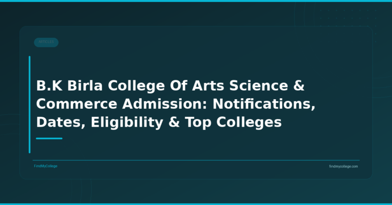 B.K Birla College Of Arts Science & Commerce Admission: Notifications, Dates, Eligibility & Top Colleges