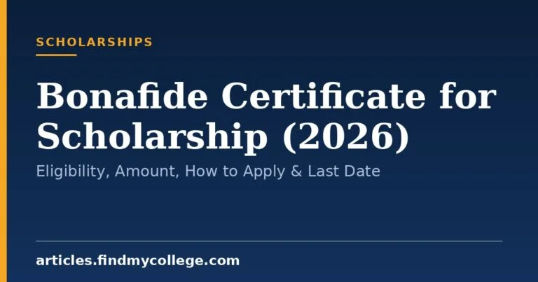 Bonafide Certificate for Scholarship (2026): Eligibility, Amount, How to Apply & Last Date