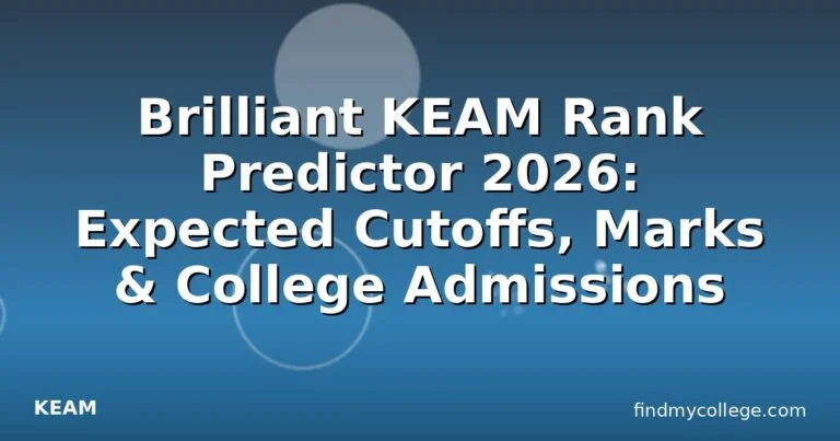 Brilliant KEAM Rank Predictor 2026: Expected Cutoffs, Marks & College Admissions