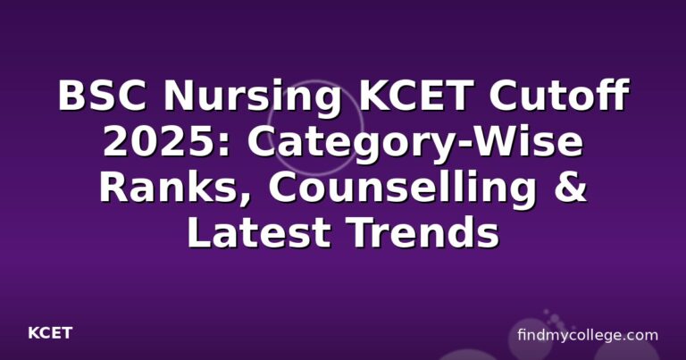 BSC Nursing KCET Cutoff 2025: Category-Wise Ranks, Counselling & Latest Trends