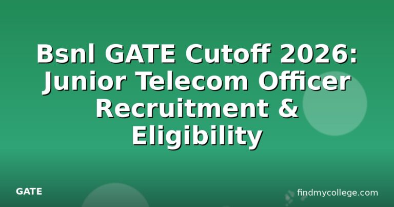 Bsnl GATE Cutoff 2026: Junior Telecom Officer Recruitment & Eligibility