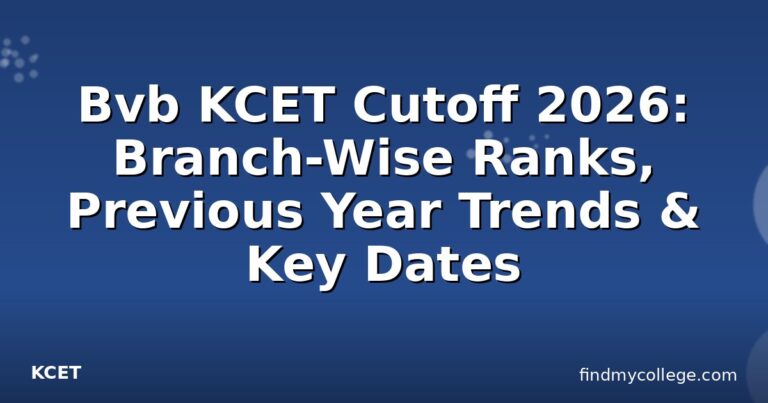 Bvb KCET Cutoff 2026: Branch-Wise Ranks, Previous Year Trends & Key Dates