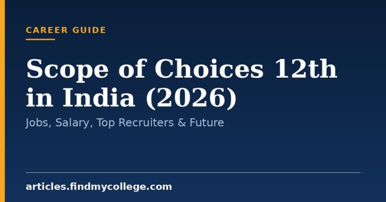 Scope of Choices 12th in India (2026): Jobs, Salary, Top Recruiters & Future