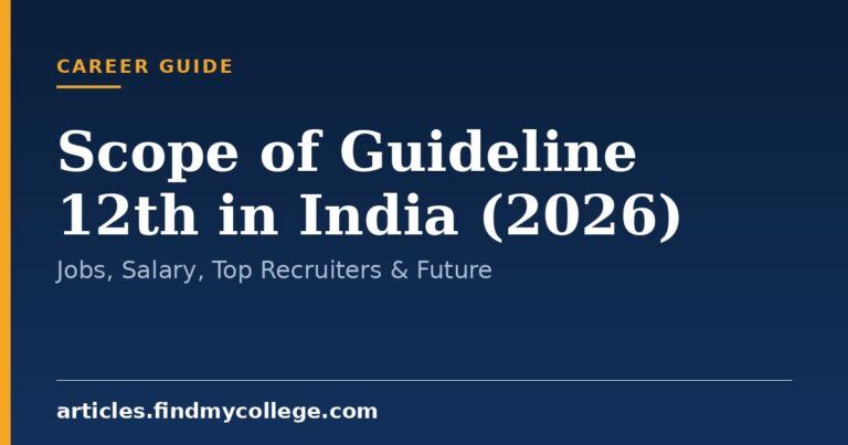 Scope of Guideline 12th in India (2026): Jobs, Salary, Top Recruiters & Future