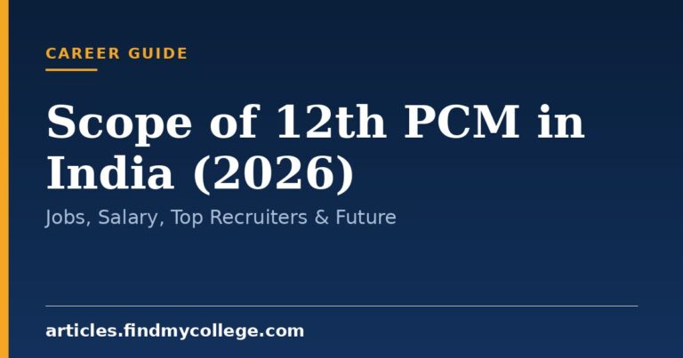 Scope of 12th PCM in India (2026): Jobs, Salary, Top Recruiters & Future