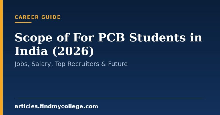 Scope of For PCB Students in India (2026): Jobs, Salary, Top Recruiters & Future