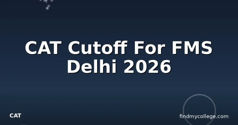 CAT Cutoff For FMS Delhi 2026