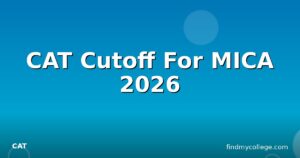 CAT Cutoff For MICA 2026