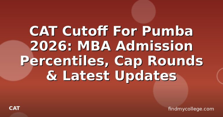 CAT Cutoff For Pumba 2026: MBA Admission Percentiles, Cap Rounds & Latest Updates