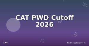CAT PWD Cutoff 2026