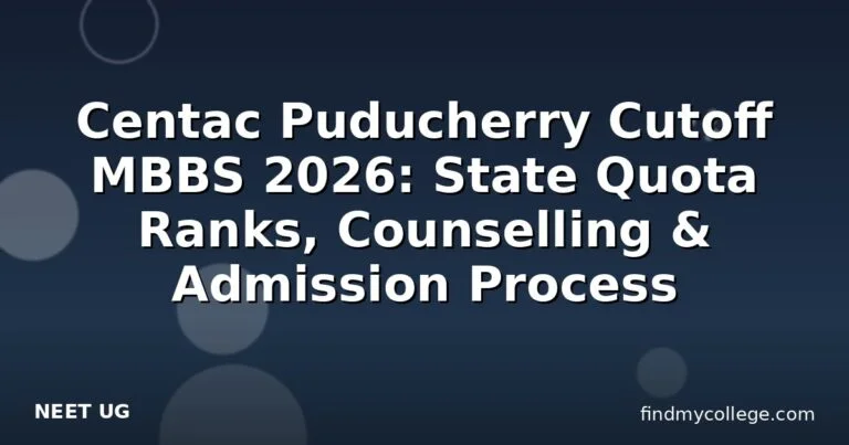 Centac Puducherry Cutoff MBBS 2026: State Quota Ranks, Counselling & Admission Process
