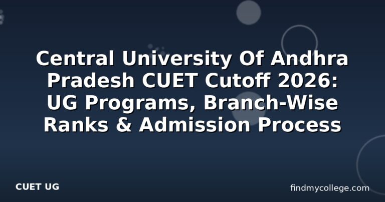 Central University Of Andhra Pradesh CUET Cutoff 2026: UG Programs, Branch-Wise Ranks & Admission Process