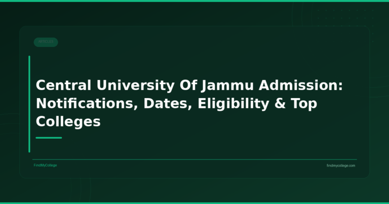 Central University Of Jammu Admission: Notifications, Dates, Eligibility & Top Colleges
