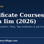 Certificate Courses From Iim (2026): Eligibility, Duration, Fees, Top Institutes & Job Scope