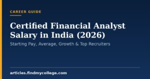 Certified Financial Analyst Salary in India (2026): Starting Pay, Average, Growth & Top Recruiters