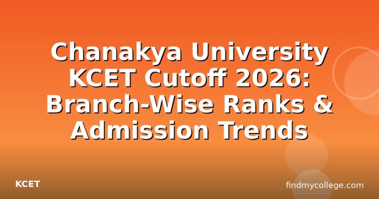 Chanakya University KCET Cutoff 2026: Branch-Wise Ranks & Admission Trends