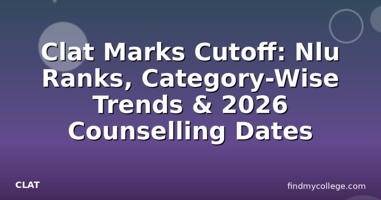 Clat Marks Cutoff: Nlu Ranks, Category-Wise Trends & 2026 Counselling Dates