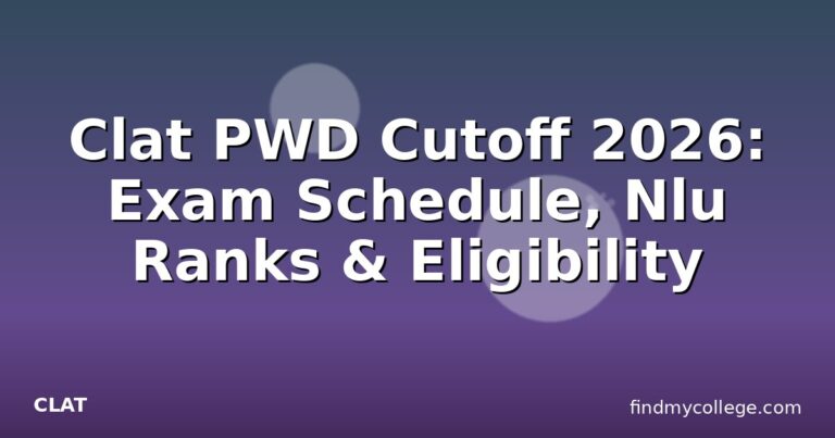 Clat PWD Cutoff 2026: Exam Schedule, Nlu Ranks & Eligibility