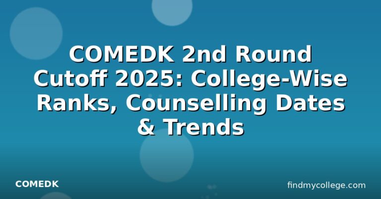 COMEDK 2nd Round Cutoff 2025: College-Wise Ranks, Counselling Dates & Trends