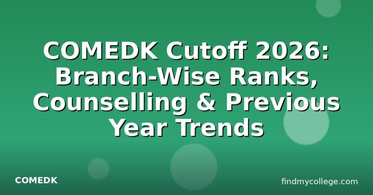 COMEDK Cutoff 2026: Branch-Wise Ranks, Counselling & Previous Year Trends