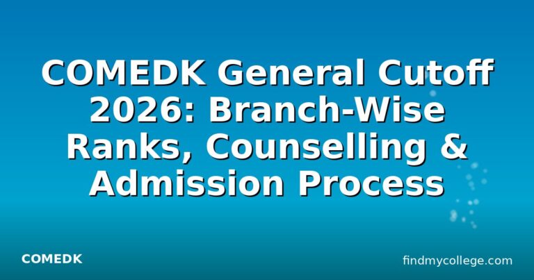 COMEDK General Cutoff 2026: Branch-Wise Ranks, Counselling & Admission Process