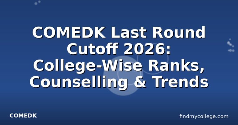 COMEDK Last Round Cutoff 2026: College-Wise Ranks, Counselling & Trends