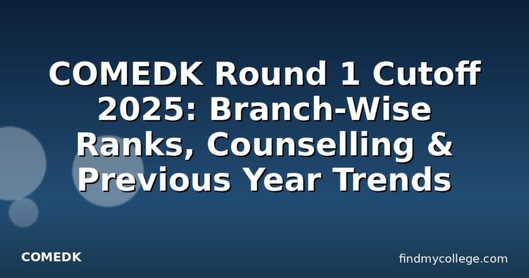 COMEDK Round 1 Cutoff 2025: Branch-Wise Ranks, Counselling & Previous Year Trends