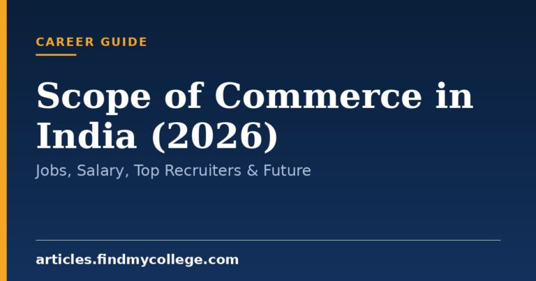 Scope of Commerce in India (2026): Jobs, Salary, Top Recruiters & Future