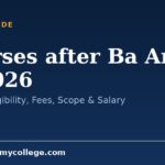 Courses after Ba Arts in 2026: Full List, Eligibility, Fees, Scope & Salary