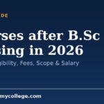 Courses after B.Sc Nursing in 2026: Full List, Eligibility, Fees, Scope & Salary