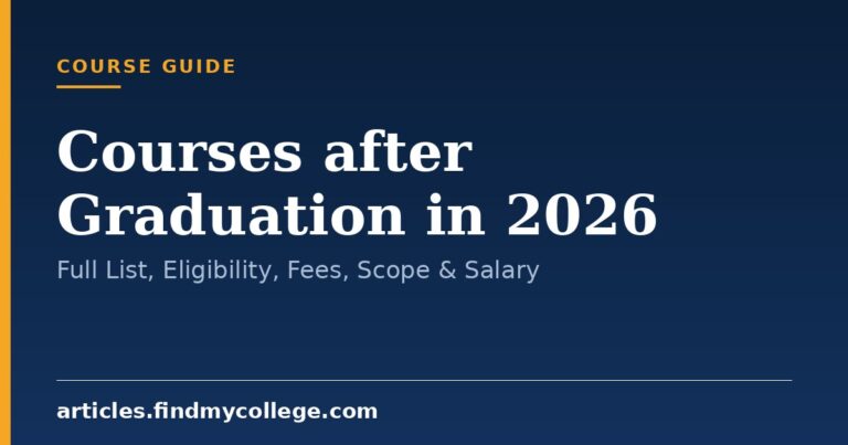 Courses after Graduation in 2026: Full List, Eligibility, Fees, Scope & Salary