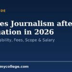 Courses Journalism after Graduation in 2026: Full List, Eligibility, Fees, Scope & Salary