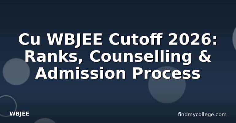 Cu WBJEE Cutoff 2026: Ranks, Counselling & Admission Process