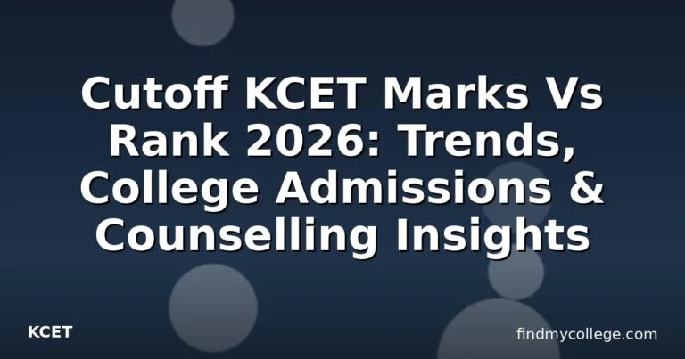 Cutoff KCET Marks Vs Rank 2026: Trends, College Admissions & Counselling Insights