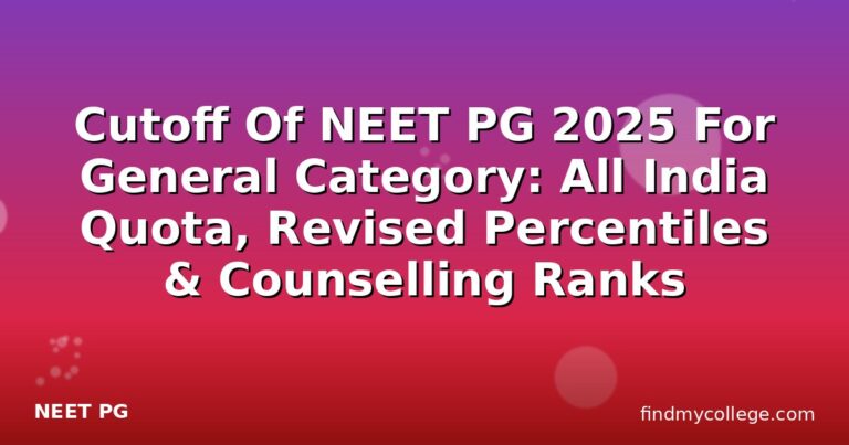 Cutoff Of NEET PG 2025 For General Category: All India Quota, Revised Percentiles & Counselling Ranks