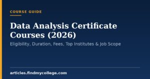 Data Analysis Certificate Courses (2026): Eligibility, Duration, Fees, Top Institutes & Job Scope