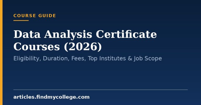 Data Analysis Certificate Courses (2026): Eligibility, Duration, Fees, Top Institutes & Job Scope