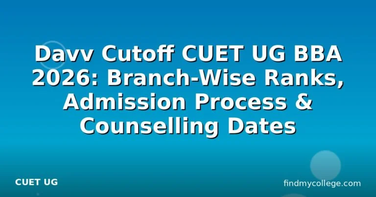 Davv Cutoff CUET UG BBA 2026: Branch-Wise Ranks, Admission Process & Counselling Dates