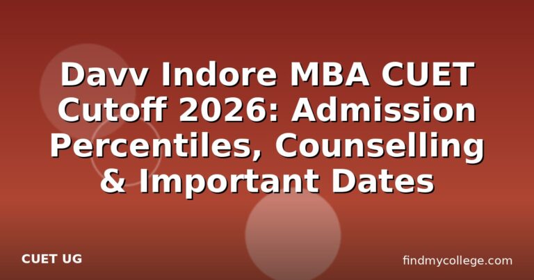Davv Indore MBA CUET Cutoff 2026: Admission Percentiles, Counselling & Important Dates