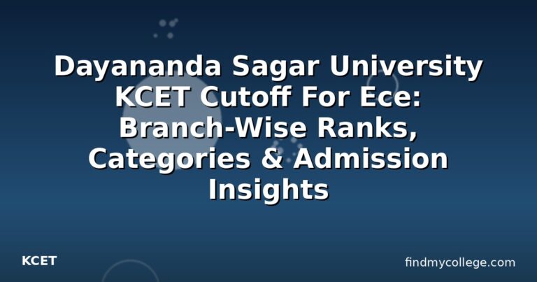 Dayananda Sagar University KCET Cutoff For Ece: Branch-Wise Ranks, Categories & Admission Insights