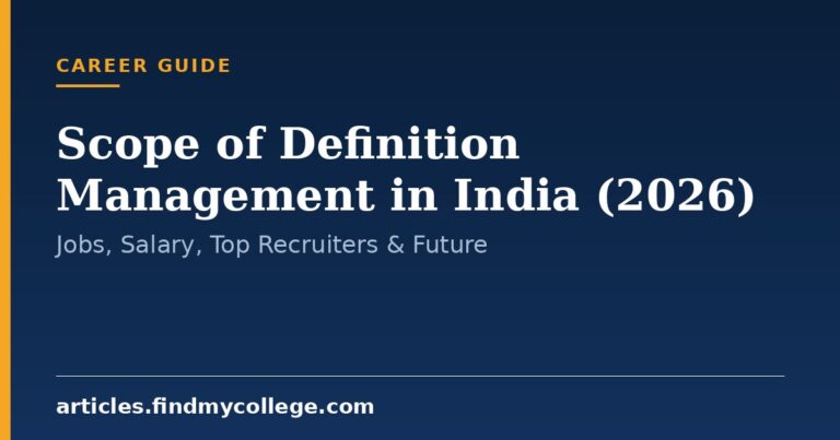 Scope of Definition Management in India (2026): Jobs, Salary, Top Recruiters & Future