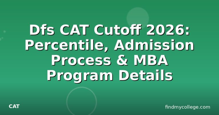 Dfs CAT Cutoff 2026: Percentile, Admission Process & MBA Program Details