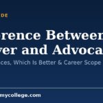 Difference Between Lawyer and Advocate: Key Differences, Which Is Better & Career Scope (2026)