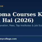 Diploma Courses Kya Hota Hai (2026): Eligibility, Duration, Fees, Top Institutes & Job Scope