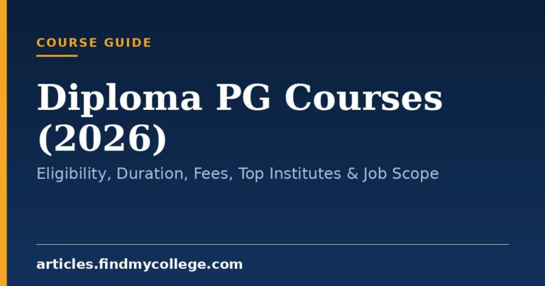 Diploma PG Courses (2026): Eligibility, Duration, Fees, Top Institutes & Job Scope
