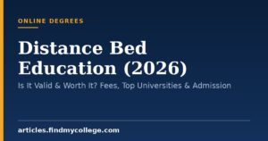 Distance Bed Education (2026): Is It Valid & Worth It? Fees, Top Universities & Admission