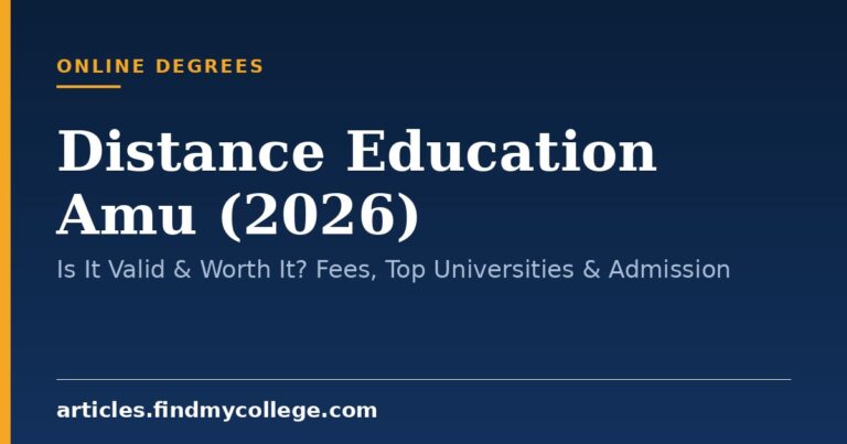 Distance Education Amu (2026): Is It Valid & Worth It? Fees, Top Universities & Admission